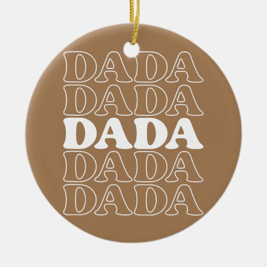 Fathers Day Gift Dada Gift Dad Dada Keramisch Ornament (Voorkant)