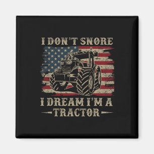 Fathers Day Gift Dont Snore Dream Tractor 4 juli Magneet