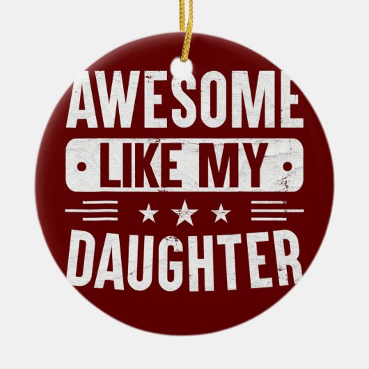 Fathers Day Gift van Daughter Wife Geweldige als Keramisch Ornament (Voorkant)