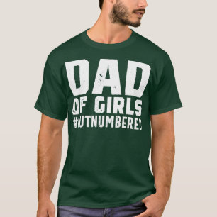 Fathers Day Gift van Daughters Dad of Girls Outnu T-shirt