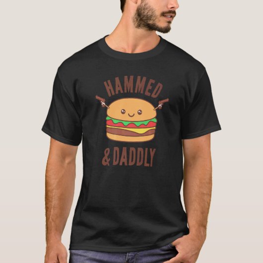 Father's Day Hammed And Daddly Burger Daddy Dad T-shirt (Voorkant)