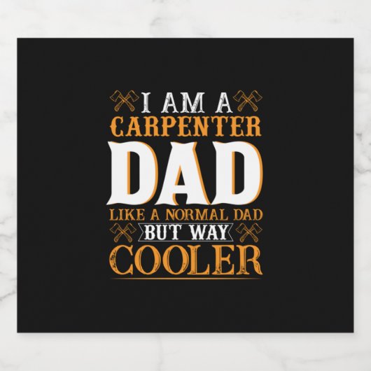 Father's Day I Am A Carpenter Dad Bier Etiket (Enkel label)