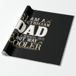 Father's Day I Am A Electrician Dad Cadeaupapier<br><div class="desc">Father's Day I Am A Electrician Dad</div>
