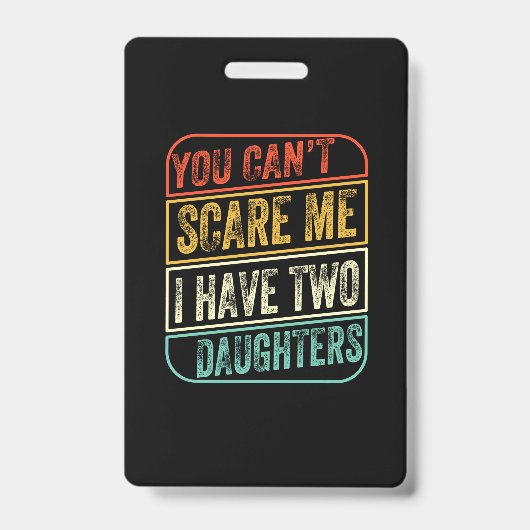 Father's Day I Have Two Daughters Badge (Voorzijde)