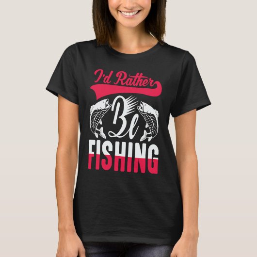 Father's Day I'd Rather Be Fishing Fisherman  1 T-shirt (Voorkant)