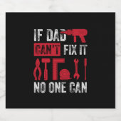 Father's Day If Dad Can Not Fix Bier Etiket (Enkel label)