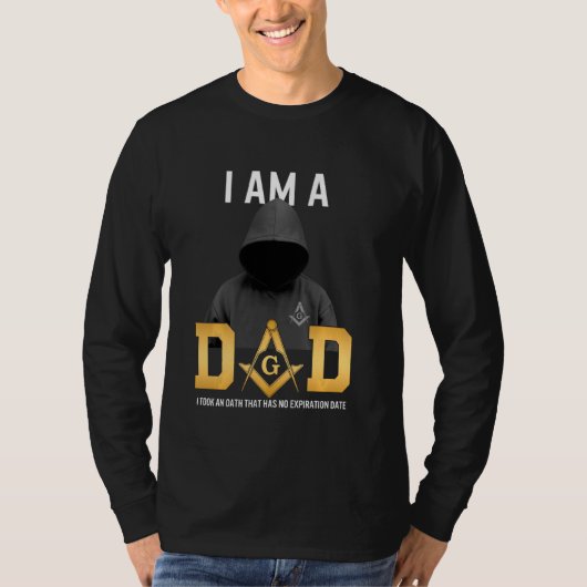 Fathers Day Masonic Dad Freemason Oath No Expirati T-shirt (Voorkant)