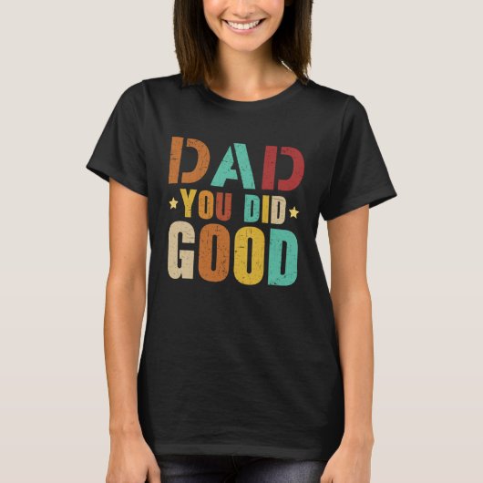 Fathers Day Papa Best Dad Ever Fatherhood Daddy  2 T-shirt (Voorkant)