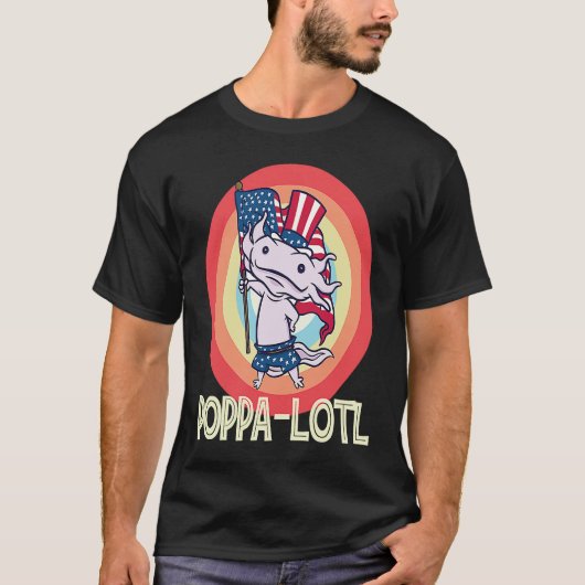 Father's Day  Poppa o Lotl  1 T-shirt (Voorkant)