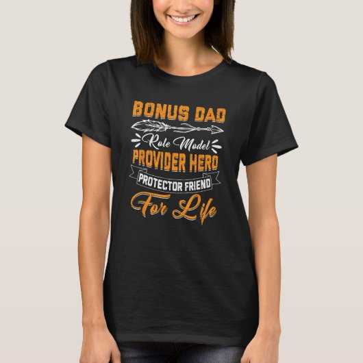 Fathers Day  Step Dad Bonus Dad Friend For Life T-shirt (Voorkant)