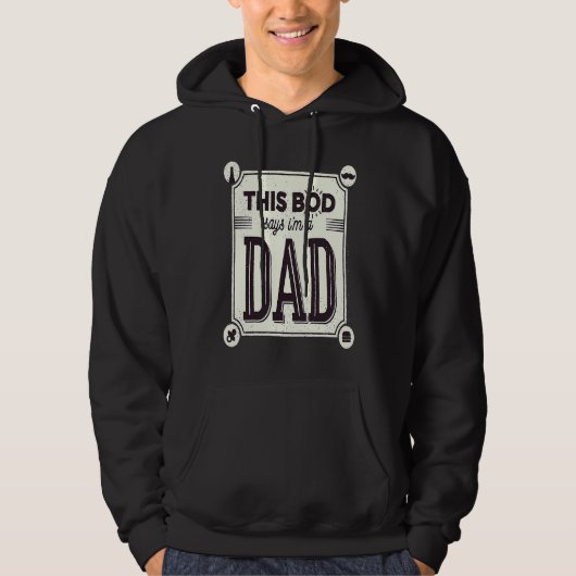 Fathers Day This Bod belongs to a Dad Daddy Hoodie (Voorkant)