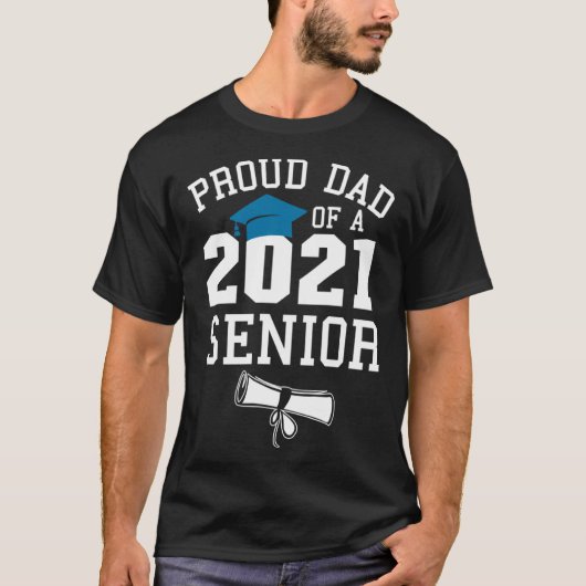 Fathers Graduation  Proud Dad Of A 2021 Senior T-shirt (Voorkant)