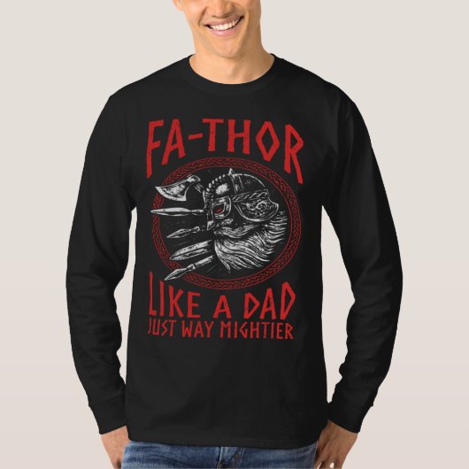 Fathor  Like A Dad Just Way Mightier Father s Day  T-shirt (Voorkant)