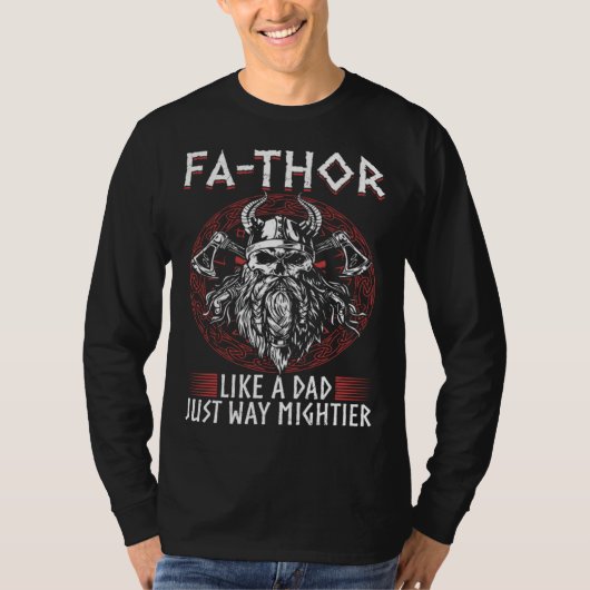 Fathor  Like A Dad Just Way Mightier Father's Day  T-shirt (Voorkant)
