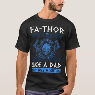 Fathor  Net als een vader, alleen veel machtiger V T-shirt