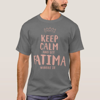 Fatima Keep Calm Personal Name Friends Funny B T-shirt