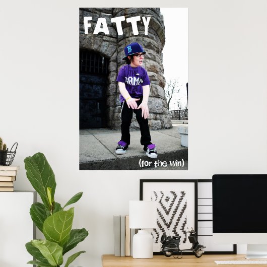 FattyFTW Poster (Thuiskantoor)