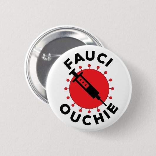Fauchi Ouchie Pin Ronde Button 5,7 Cm (Voorkant /achterkant)
