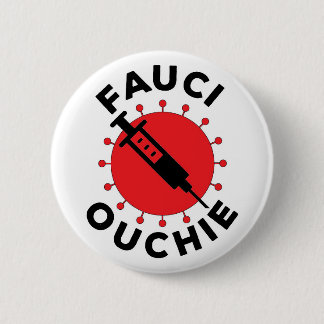Fauchi Ouchie Pin Ronde Button 5,7 Cm