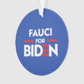 FAUCI FOR JOE BIDEN ORNAMENT (voorkant)