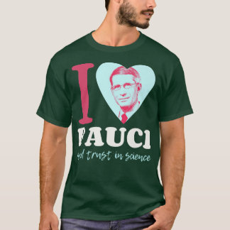 Fauci I-Love-Fauci I-Heart-Fauci Team-Fauci Pro Sc T-shirt