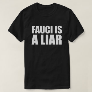 FAUCI IS EEN LEUGENAAR T-shirt