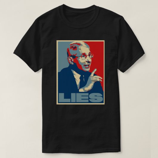 FAUCI LIES PROPAGANDA ART T-Shirt (Design voorkant)