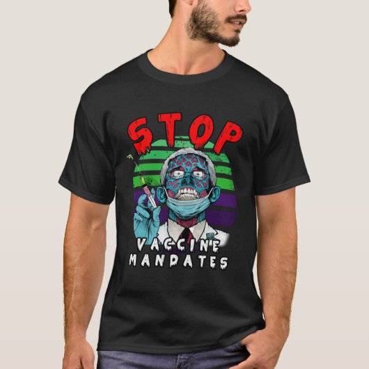 Fauci Stop Vaccine Mandate Arrest Fauci My Body Va T-shirt (Voorkant)