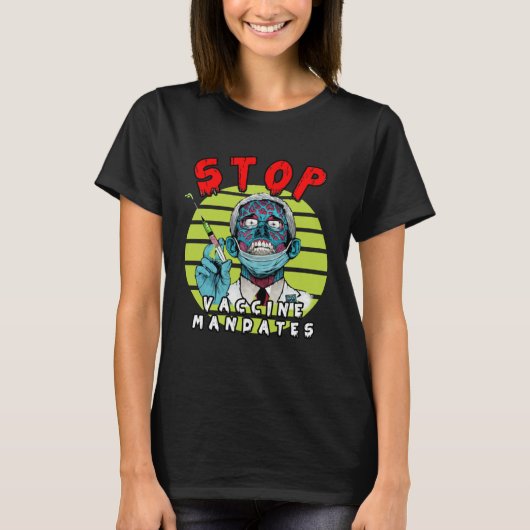 Fauci Stop Vaccine Mandate Arrest Fauci My Body Va T-shirt (Voorkant)