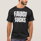 FAUCI SUCKS T-Shirt (Voorkant)