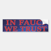 Fauci We Trust - Trust Science Bumpersticker (Voorkant)