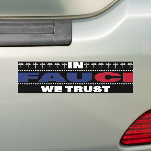 Fauci We Trust - Trust Science Bumpersticker (Op auto)