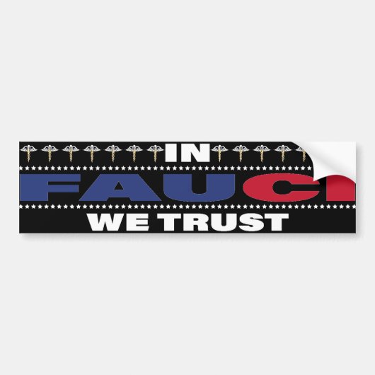 Fauci We Trust - Trust Science Bumpersticker (Voorkant)