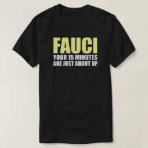 FAUCI'S 15 MINUTEN T-Shirt