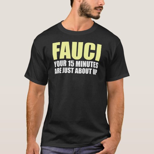 FAUCI'S 15 MINUTEN T-Shirt (Voorkant)