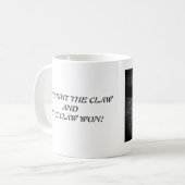 Faught The Claw Won Coffee mok (Voorkant links)