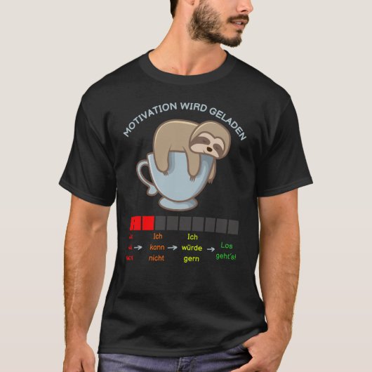 Faultier auf Kaffeetasse - Motivation wird geladen T-shirt (Voorkant)