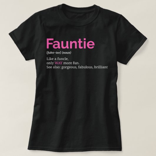 Fauntie T Auntie Funny Aunt Favorite Tee T-shirt (Design voorkant)