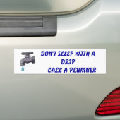 FAUUCET, SLEEP NIET MET EEN       DRIPCALL EEN PL. BUMPERSTICKER (Op auto)