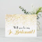 Faux Gold Confetti Zal jij mijn Jr Bridesmaid zijn Kaart (Staand voorkant)