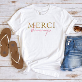 Faux Gold Roze Frans Merci Beaucoup T-shirt