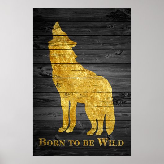 Faux Gold Wolf Pop Art Born to be Wild Grey Wooden Poster (Voorkant)