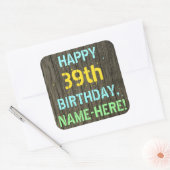 Faux Hood, Tekstverf, 39th Birthday + Naam Vierkante Sticker (Envelop)