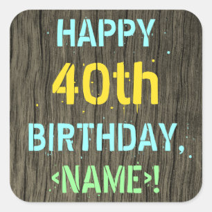Faux Hood, Tekstverf, 40th Birthday + Naam Vierkante Sticker