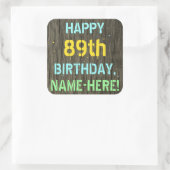 Faux Hood, Tekstverf, 89th Birthday + Naam Vierkante Sticker (Tas)