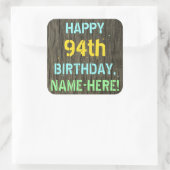 Faux Hood, Tekstverf, 94th Birthday + Naam Vierkante Sticker (Tas)