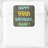 Faux Hood, Tekstverf, 99th Birthday + Naam Vierkante Sticker (Tas)