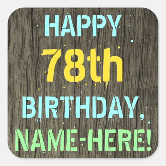 Faux hout, geschilderde tekst look, 78ste verjaard vierkante sticker (Voorkant)