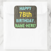 Faux hout, geschilderde tekst look, 78ste verjaard vierkante sticker (Tas)