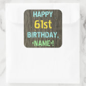 Faux hout, Tekstuitje, 61st Birthday + Naam Vierkante Sticker (Tas)
